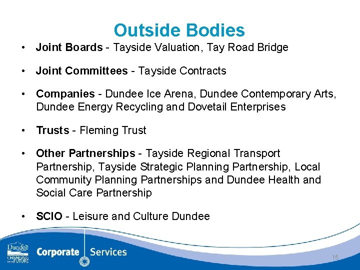 Outside Bodies • Joint Boards - Tayside Valuation, Tay Road Bridge • Joint Committees
