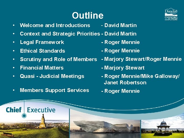 Outline • Welcome and Introductions - David Martin • Context and Strategic Priorities -