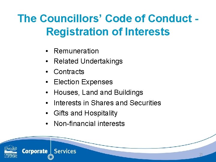 The Councillors’ Code of Conduct Registration of Interests • • Remuneration Related Undertakings Contracts