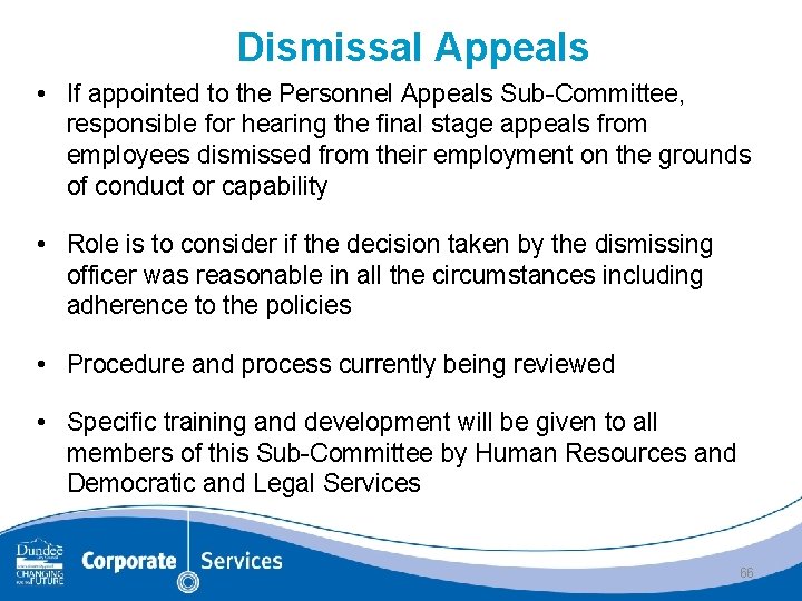 Dismissal Appeals • If appointed to the Personnel Appeals Sub-Committee, responsible for hearing the