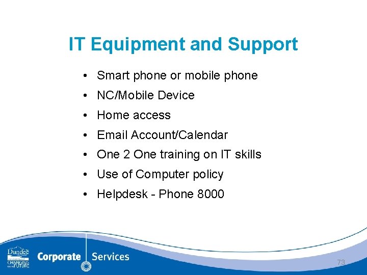 IT Equipment and Support • Smart phone or mobile phone • NC/Mobile Device •