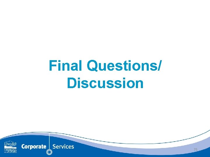 Final Questions/ Discussion 75 