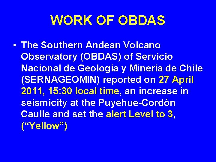 WORK OF OBDAS • The Southern Andean Volcano Observatory (OBDAS) of Servicio Nacional de