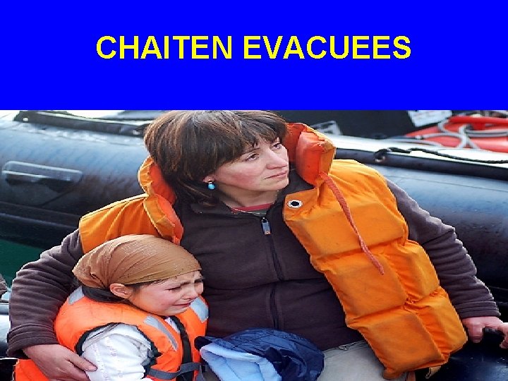 CHAITEN EVACUEES 