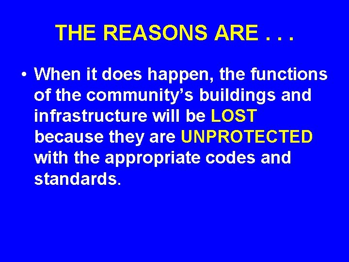 THE REASONS ARE. . . • When it does happen, the functions of the