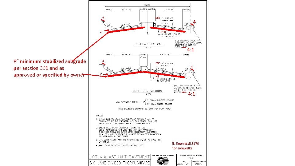 4 1’ Min. 4: 1 8” minimum stabilized subgrade per section 301 and as