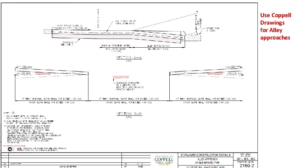 Use Coppell Drawings for Alley approaches 