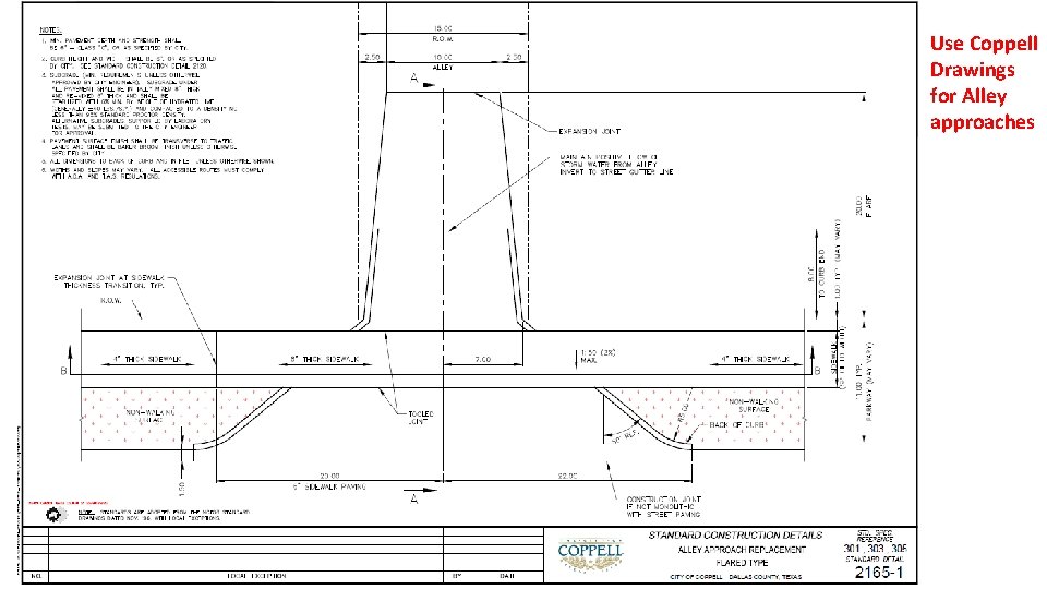 Use Coppell Drawings for Alley approaches 