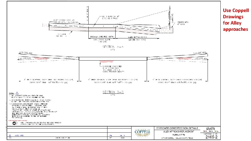 Use Coppell Drawings for Alley approaches 