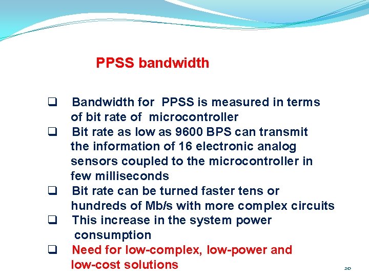 PPSS bandwidth q q q Bandwidth for PPSS is measured in terms of bit PPSS bandwidth q q q Bandwidth for PPSS is measured in terms of bit