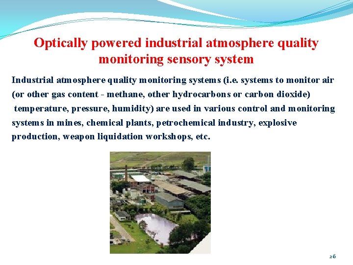 Optically powered industrial atmosphere quality monitoring sensory system Industrial atmosphere quality monitoring systems (i. Optically powered industrial atmosphere quality monitoring sensory system Industrial atmosphere quality monitoring systems (i.