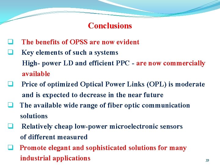 Conclusions q q q The benefits of OPSS are now evident Key elements of Conclusions q q q The benefits of OPSS are now evident Key elements of