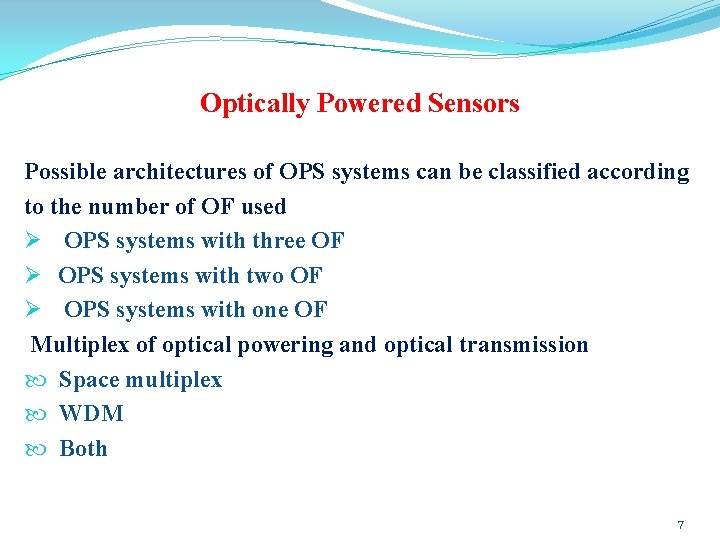 Optically Powered Sensors Possible architectures of OPS systems can be classified according to the Optically Powered Sensors Possible architectures of OPS systems can be classified according to the
