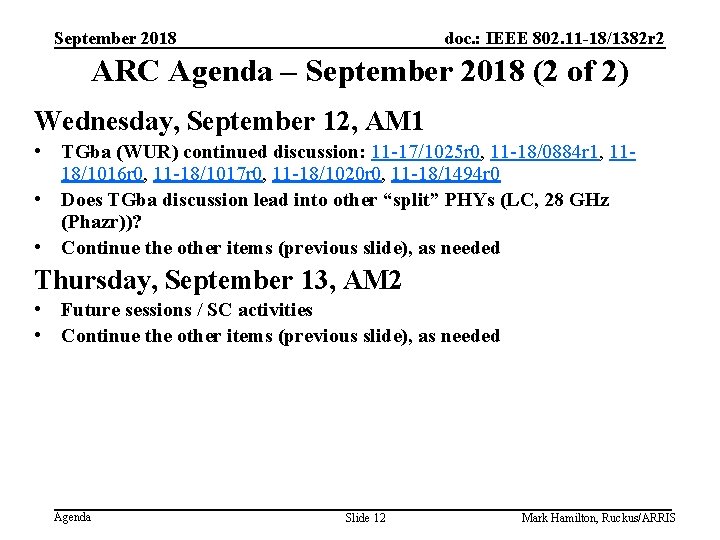 September 2018 doc. : IEEE 802. 11 -18/1382 r 2 ARC Agenda – September