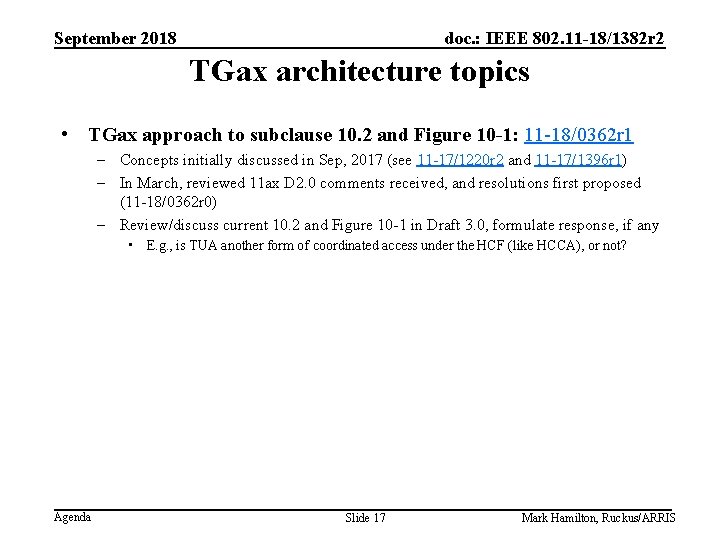 September 2018 doc. : IEEE 802. 11 -18/1382 r 2 TGax architecture topics •