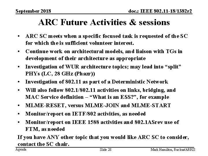September 2018 doc. : IEEE 802. 11 -18/1382 r 2 ARC Future Activities &