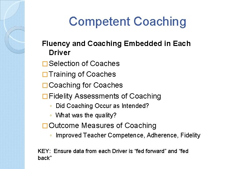 Competent Coaching Fluency and Coaching Embedded in Each Driver � Selection of Coaches �