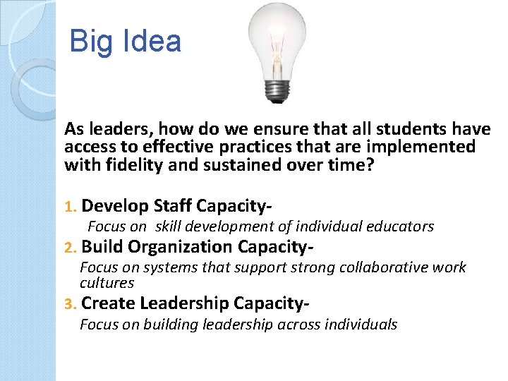 Big Idea As leaders, how do we ensure that all students have access to