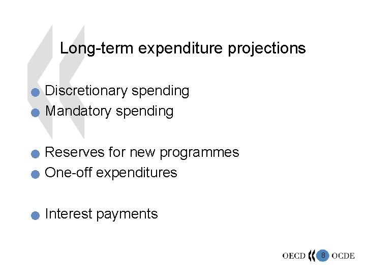 Long-term expenditure projections n n Discretionary spending Mandatory spending n Reserves for new programmes