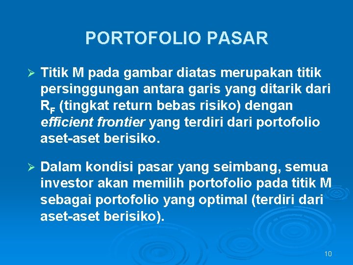 PORTOFOLIO PASAR Ø Titik M pada gambar diatas merupakan titik persinggungan antara garis yang