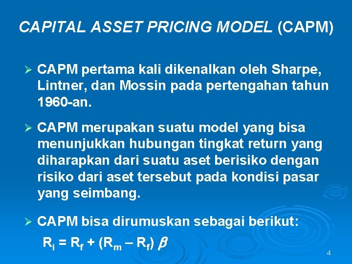 CAPITAL ASSET PRICING MODEL (CAPM) Ø CAPM pertama kali dikenalkan oleh Sharpe, Lintner, dan