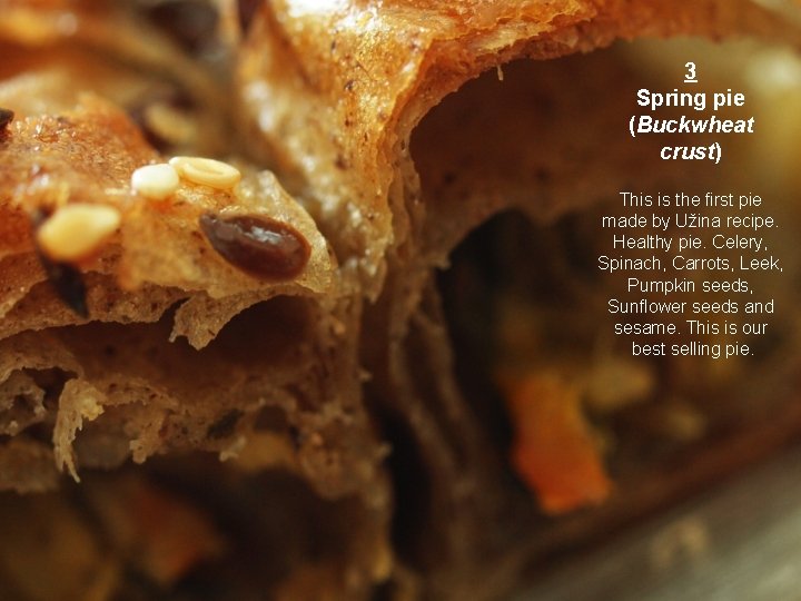 3. Spring pie (Buckwheat crust) 95 din – 3 Spring pie (Buckwheat 100 gr