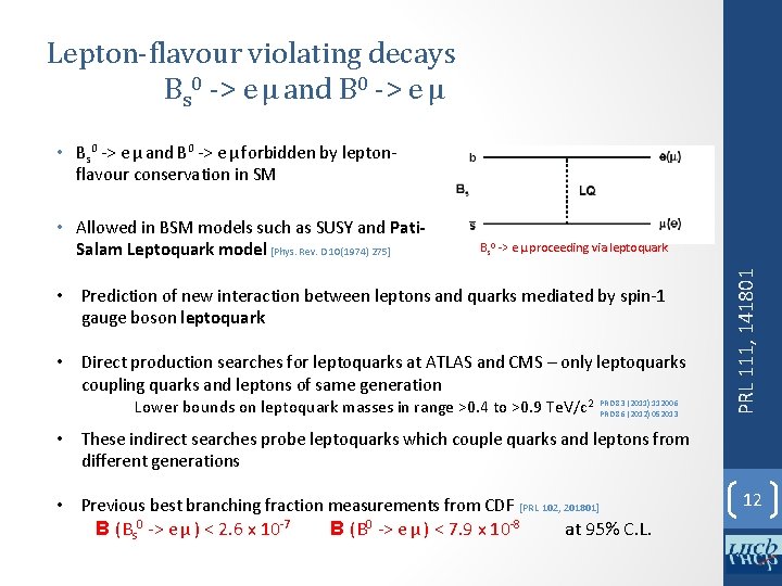 Lepton-flavour violating decays Bs 0 -> e μ and B 0 -> e μ