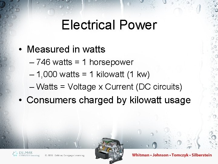 Electrical Power • Measured in watts – 746 watts = 1 horsepower – 1,