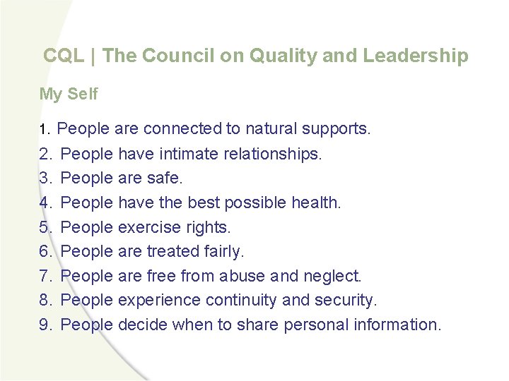 CQL | The Council on Quality and Leadership My Self People are connected to