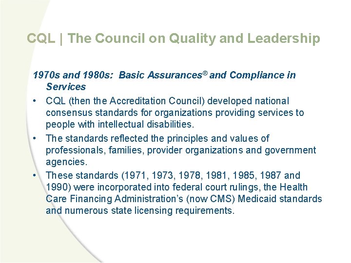 CQL | The Council on Quality and Leadership 1970 s and 1980 s: Basic