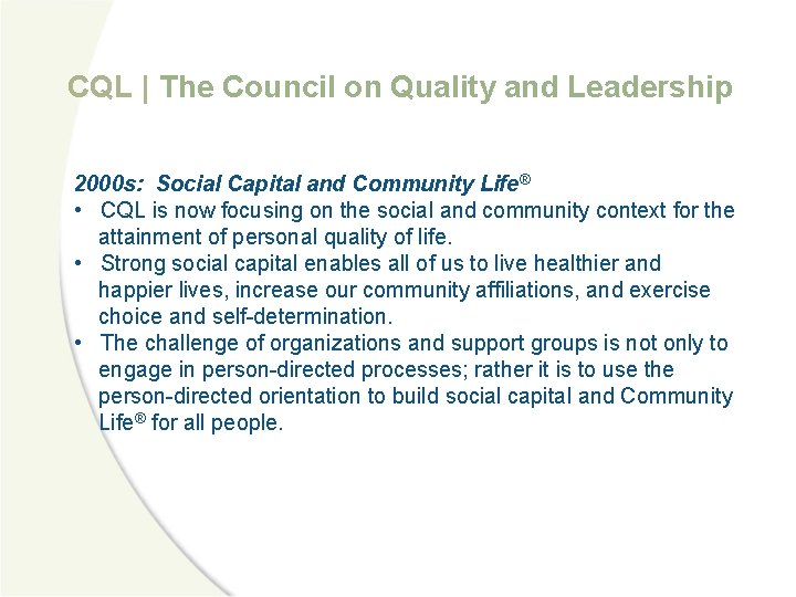 CQL | The Council on Quality and Leadership 2000 s: Social Capital and Community