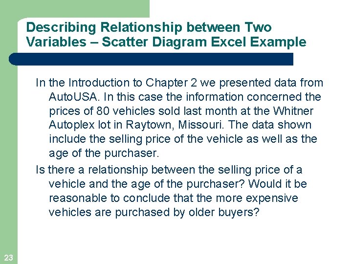 Describing Relationship between Two Variables – Scatter Diagram Excel Example In the Introduction to