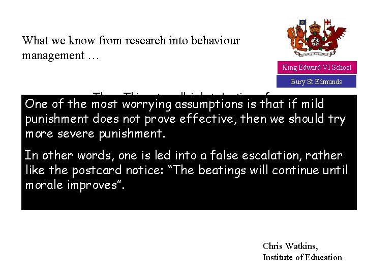 What we know from research into behaviour management … King Edward VI School Bury