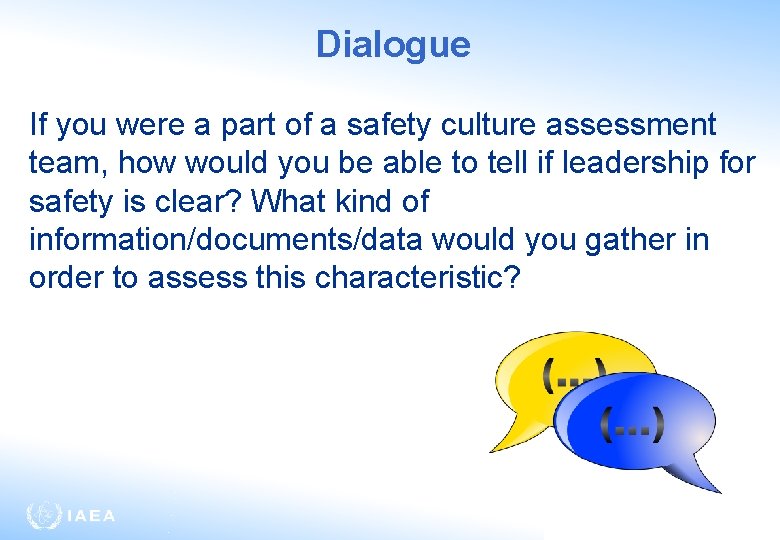 Dialogue If you were a part of a safety culture assessment team, how would