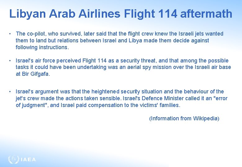 Libyan Arab Airlines Flight 114 aftermath • The co-pilot, who survived, later said that