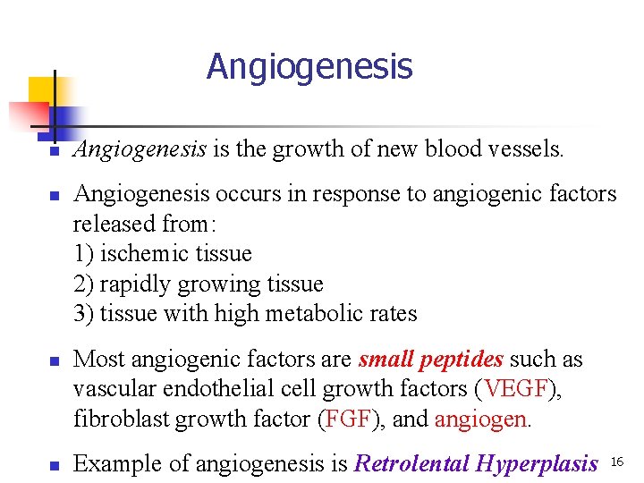 Angiogenesis n n Angiogenesis is the growth of new blood vessels. Angiogenesis occurs in Angiogenesis n n Angiogenesis is the growth of new blood vessels. Angiogenesis occurs in