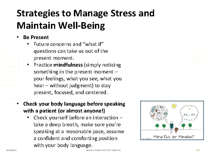 Strategies to Manage Stress and Maintain Well-Being • Be Present • Future concerns and