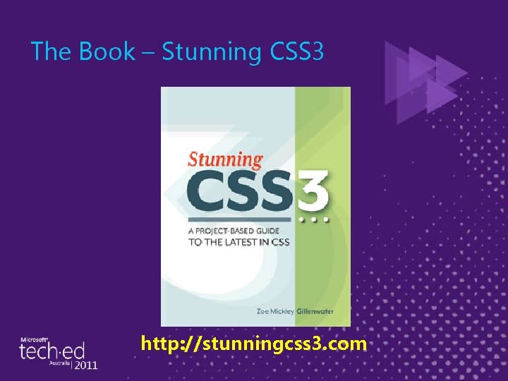 The Book – Stunning CSS 3 http: //stunningcss 3. com 