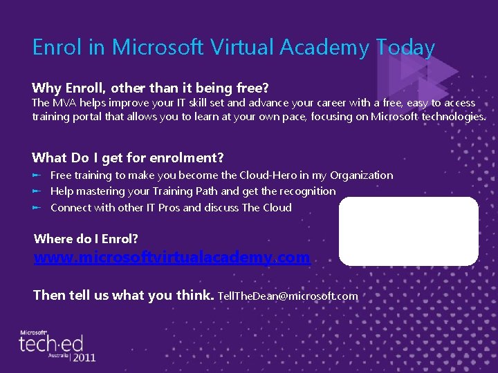 Enrol in Microsoft Virtual Academy Today Why Enroll, other than it being free? The