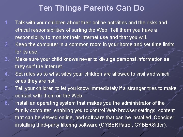 Ten Things Parents Can Do 1. 2. 3. 4. 5. 6. Talk with your