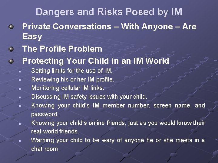 Dangers and Risks Posed by IM Private Conversations – With Anyone – Are Easy