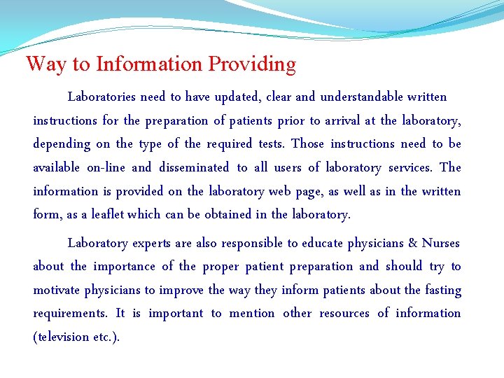 Way to Information Providing Laboratories need to have updated, clear and understandable written instructions