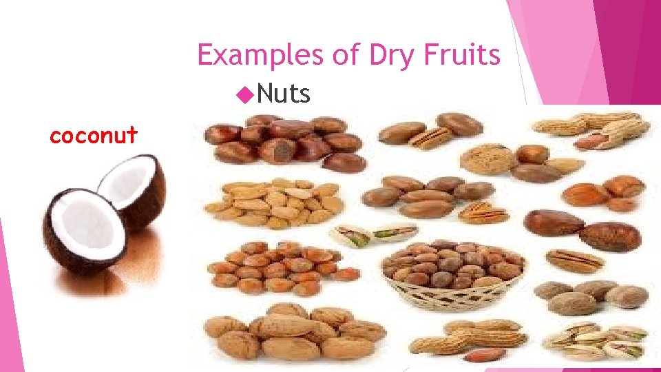 Examples of Dry Fruits Nuts coconut 