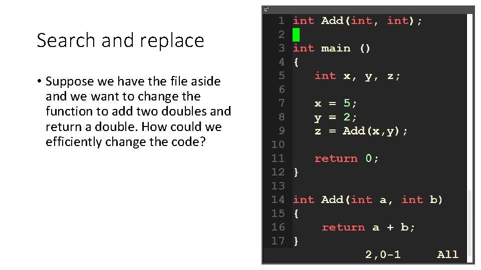 Search and replace • Suppose we have the file aside and we want to