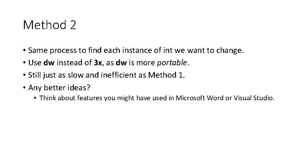 Method 2 • Same process to find each instance of int we want to