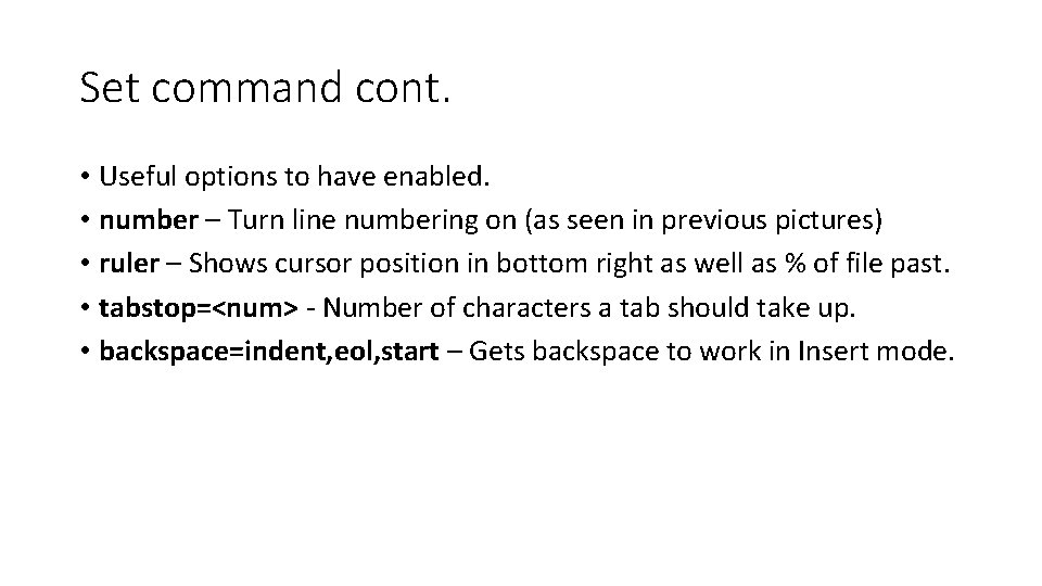 Set command cont. • Useful options to have enabled. • number – Turn line