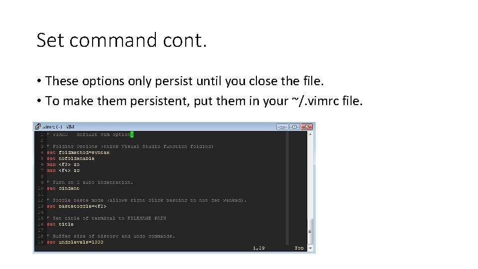 Set command cont. • These options only persist until you close the file. •
