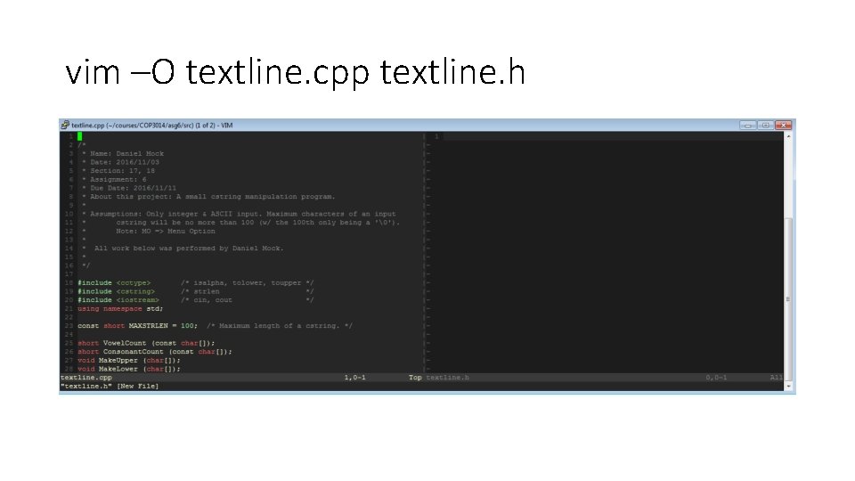 vim –O textline. cpp textline. h 