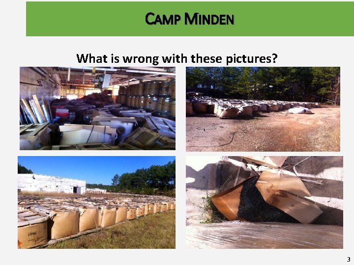 CAMP MINDEN What is wrong with these pictures? 3 