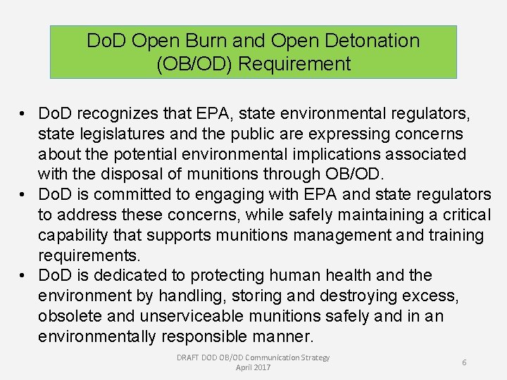 Do. D Open Burn and Open Detonation (OB/OD) Requirement • Do. D recognizes that